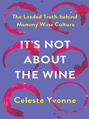 cover image of It's Not about the Wine